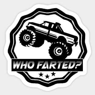 Monster Truck Who Farted? Sticker Sticker